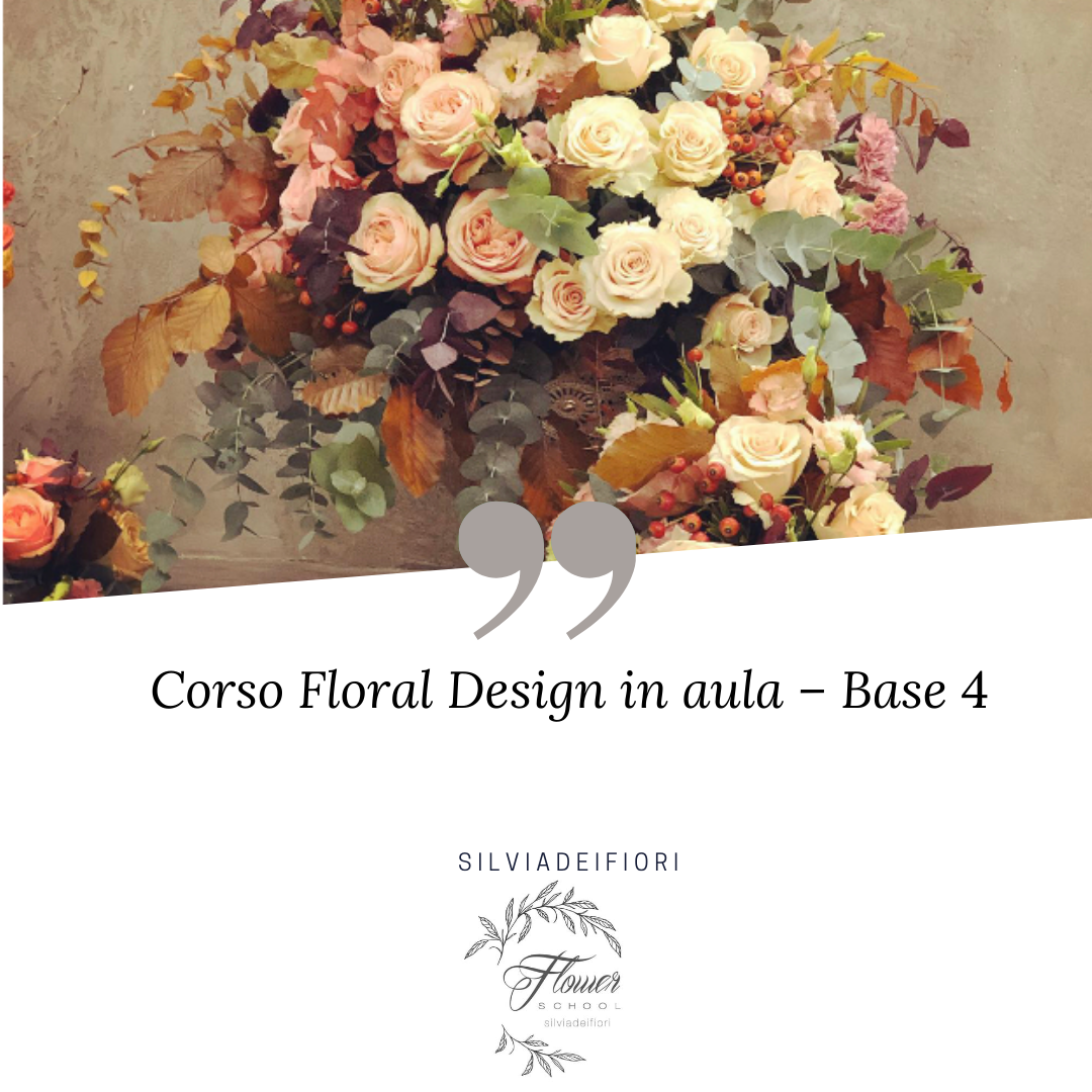 Corso Floral Design – Base 4 (IN PRESENZA)