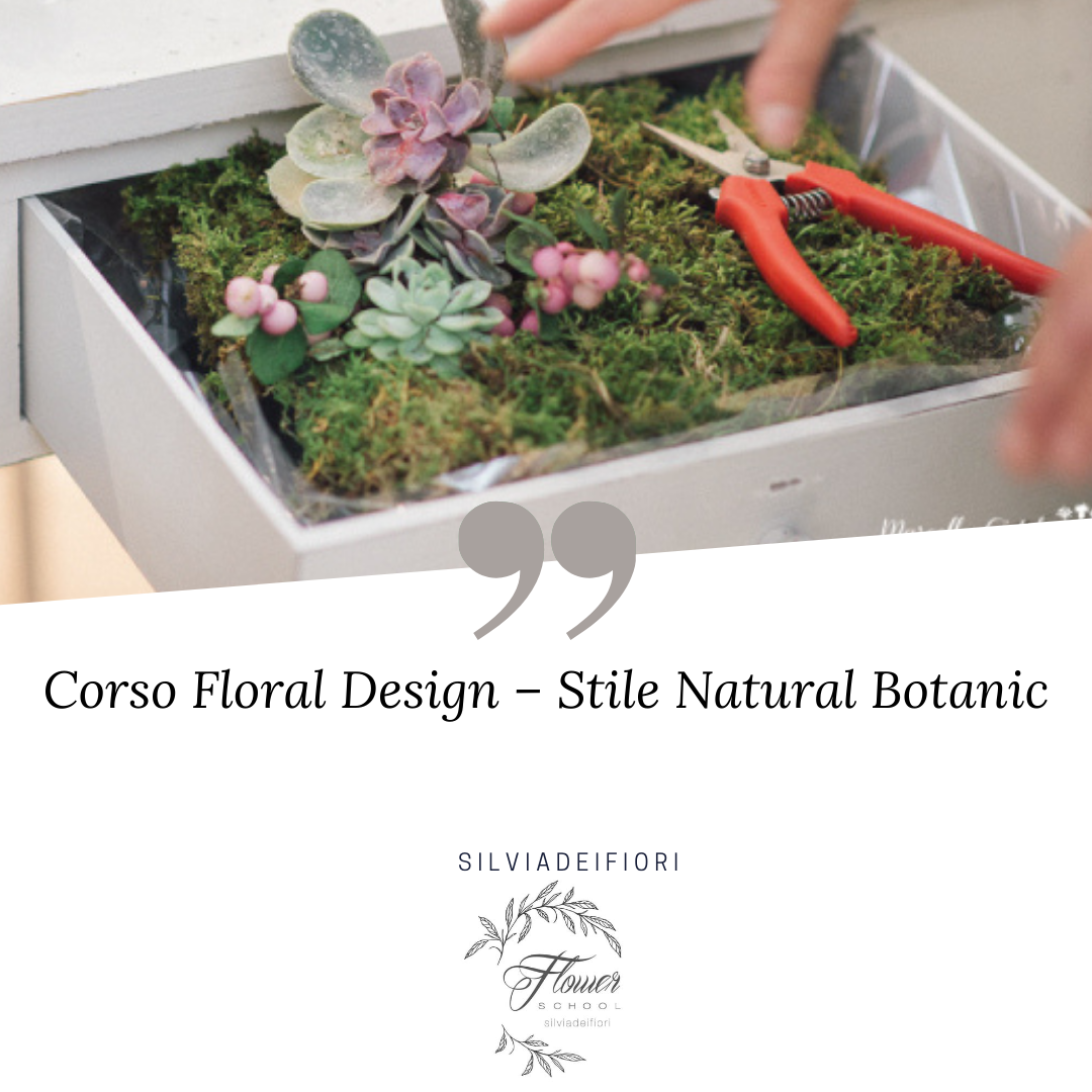 Corso Floral Design - Stile Natural Botanic