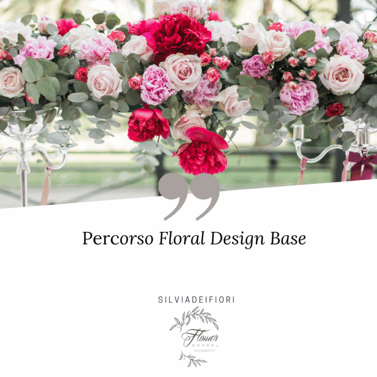 Floral Design - Percorso Base (4 giorni IN PRESENZA)