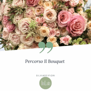 Percorso Il Bouquet (ONLINE)