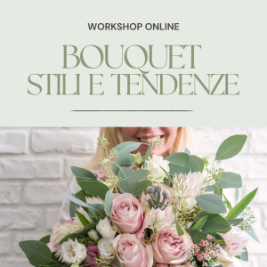 Corso Bouquet Stili e Tendenze (ONLINE)