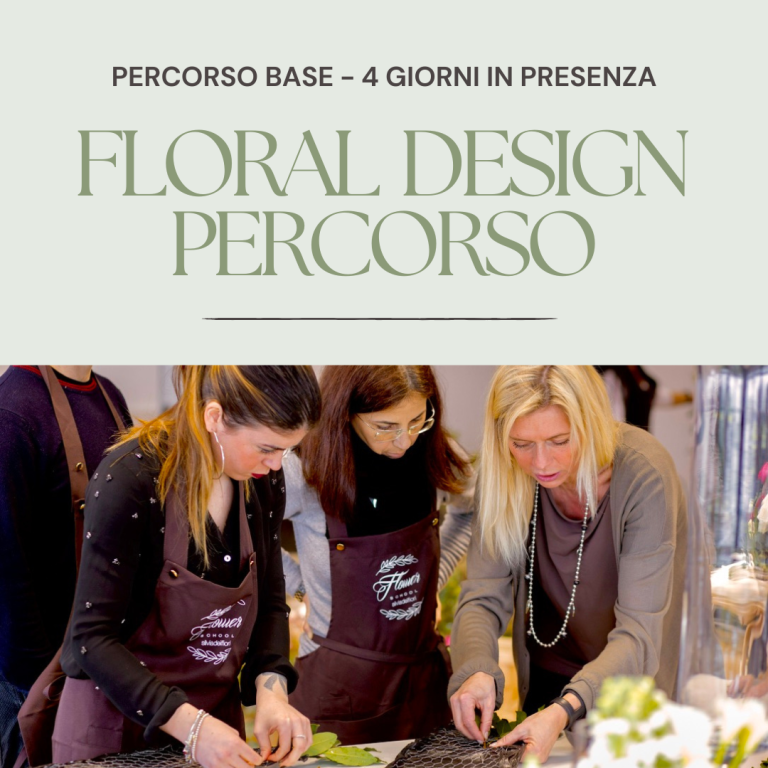 Floral Design - Percorso Base (4 giorni IN PRESENZA)
