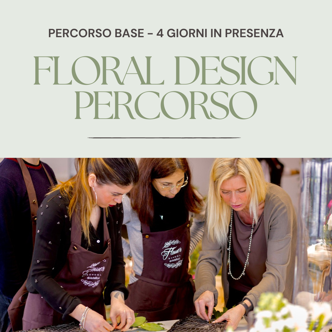 Floral Design - Percorso Base (4 giorni IN PRESENZA)