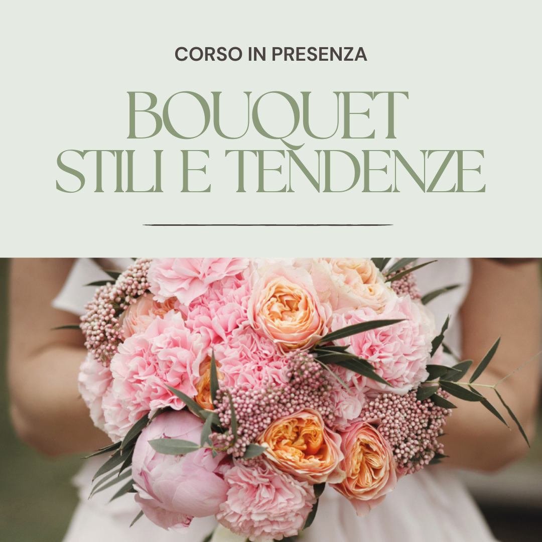 Corso Bouquet Stili e Tendenze (IN PRESENZA)