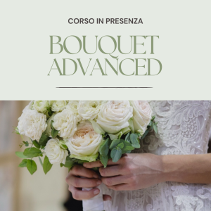 Corso Bouquet Advanced (IN PRESENZA)