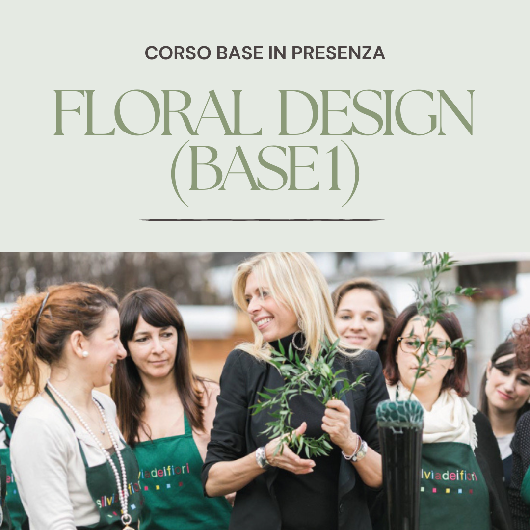 Corso Floral Design - Base 1 (IN PRESENZA)