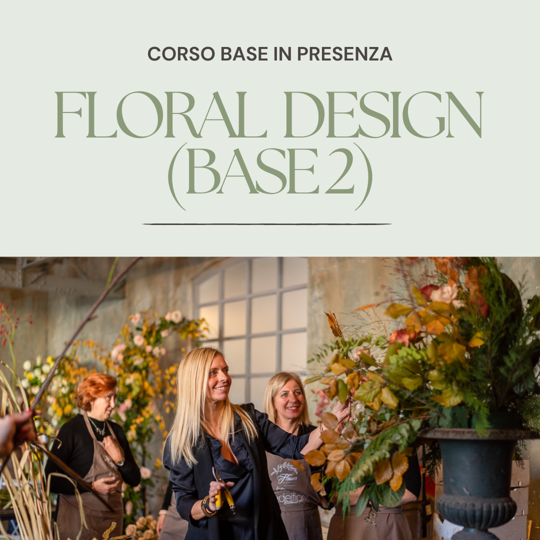 Corso Floral Design – Base 2 (IN PRESENZA)