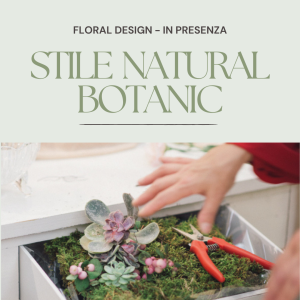 Corso Floral Design - Stile Natural Botanic