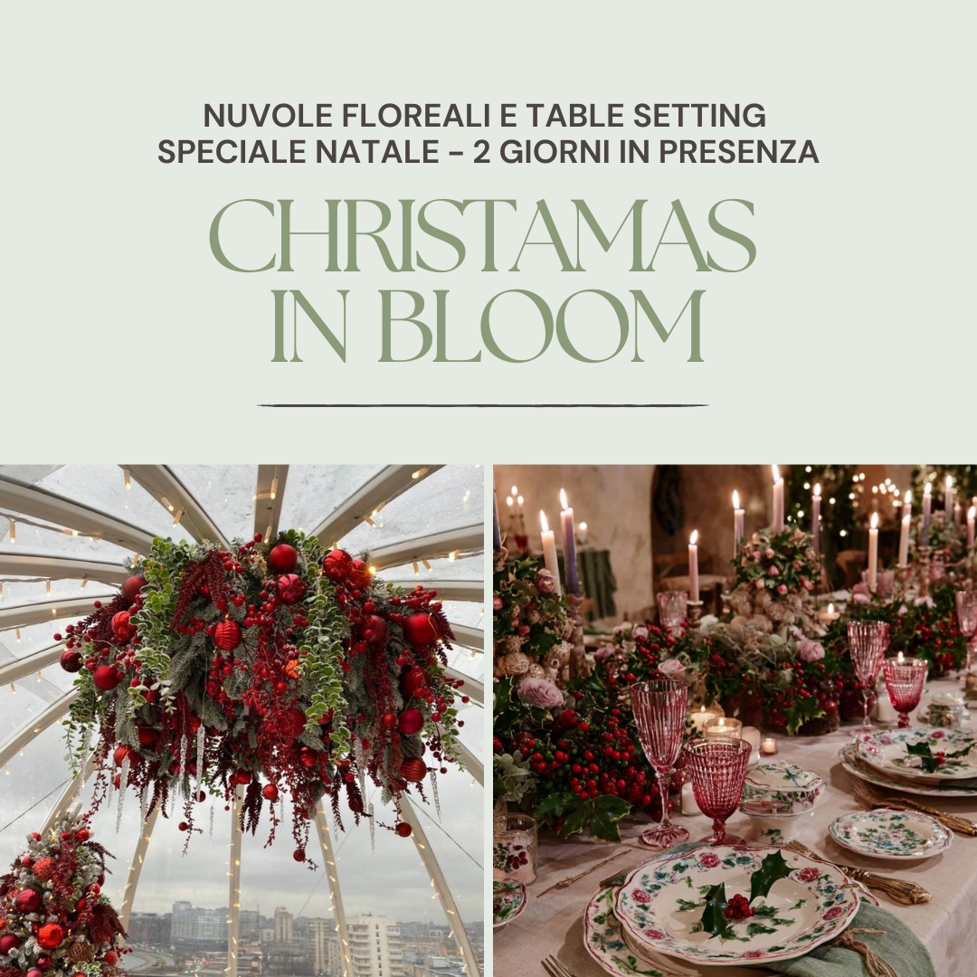 Christmas in Bloom: Nuvole Floreali & Table setting (IN PRESENZA)