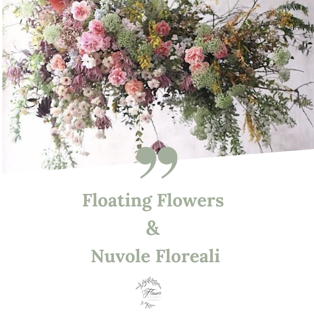 Nuvole Floreali & Floating Flowers (IN PRESENZA)
