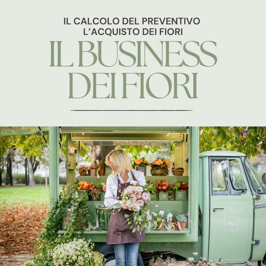 IL BUSINESS DEI FIORI PARTE 1 (come calcolare un preventivo + come acquistare i fiori)